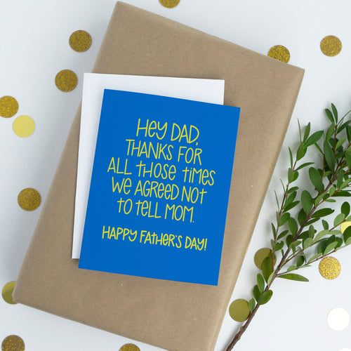 Father's Day Card - Agree Not to Tell Mom - Funny Father's Day