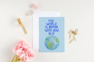 My World is Better With You In It Card - Anniversary Card