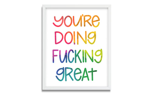 You're Doing Fucking Great - Watercolor Art Print -  Floral watercolor, Rainbow lettering - BrightKind Creative