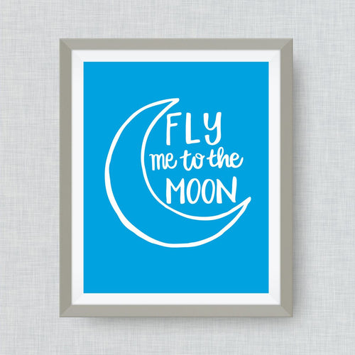 Moon Art - fly me to the moon - option of Gold Foil Print
