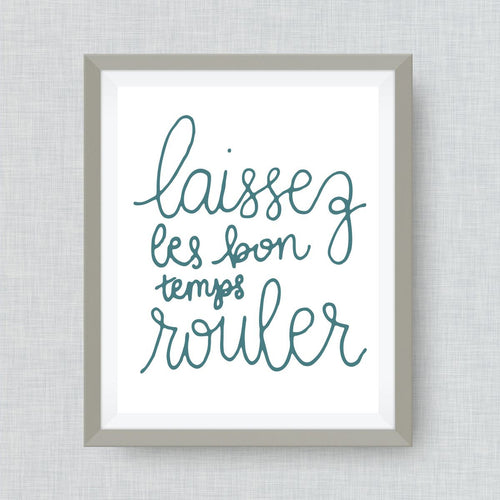laissez les bon temps rouler, let the good times roll, option of gold foil, badass woman