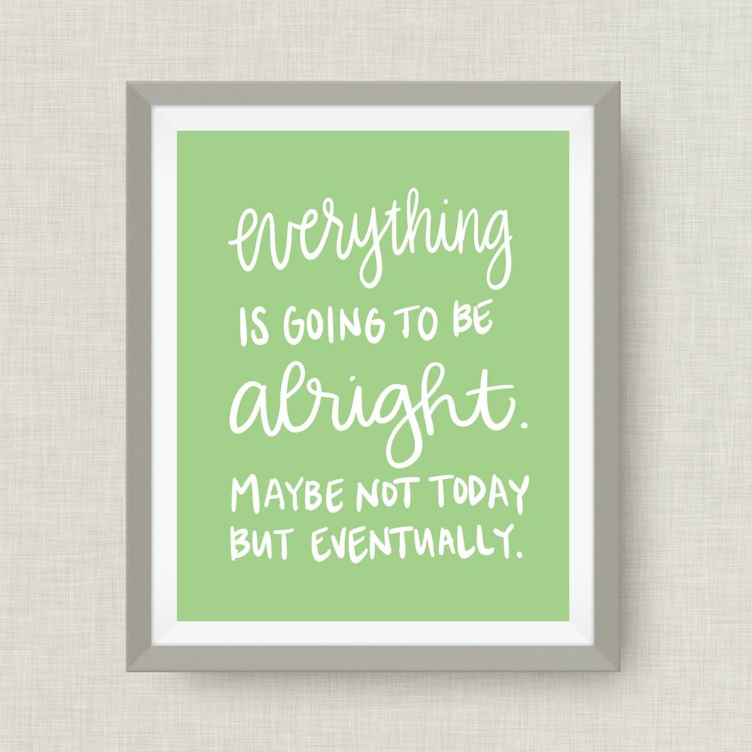 everything is going to be alright print, option of gold foil print