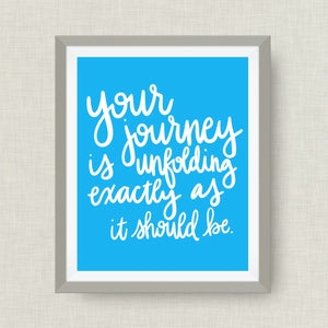 your journey is unfolding exactly as it should be. - option of Gold Foil