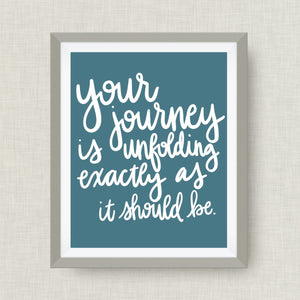 your journey is unfolding exactly as it should be. - option of Gold Foil