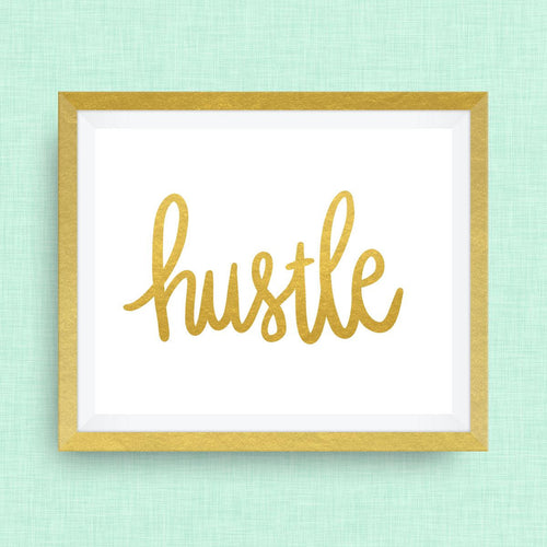 hustle hand drawn, hand lettered, Option of Real Gold Foil, rainbow, watercolor
