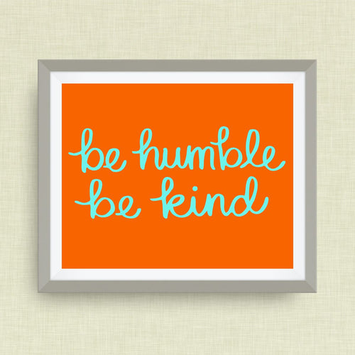 humble & kind art print, custom art print - option Gold Foil