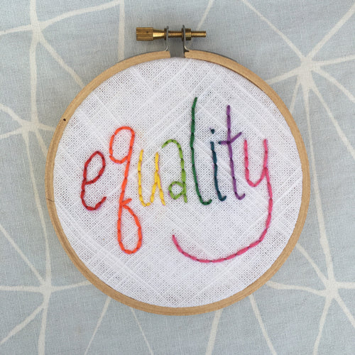 equality - 4 inch hoop, ready to ship, rainbow embroidery