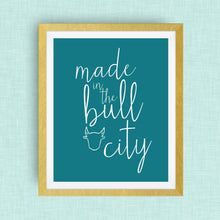 Made in the Bull City - Art Print, NC, option of Gold Foil Print