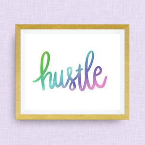 hustle hand drawn, hand lettered, Option of Real Gold Foil, rainbow, watercolor
