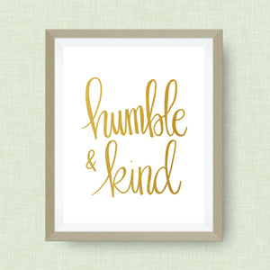 humble & kind art print, option Gold Foil, love, anniversary art
