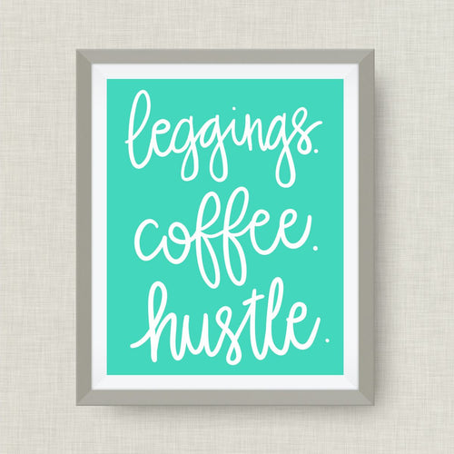 leggings coffee hustle art print - hand drawn, hand lettered, Option of Real Gold Foil, rainbow, watercolor