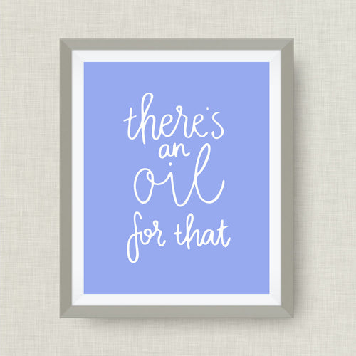 essential oil art print - there's an oil for that - option of real gold foil, rainbow, watercolor