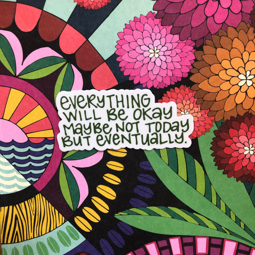 sticker - everything will be okay - laptop sticker, bumper sticker, water bottle sticker, badass sticker