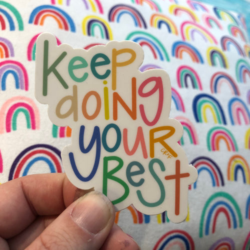 keep doing your best sticker - rainbow