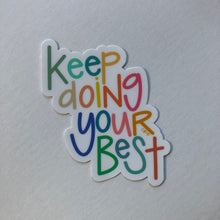 keep doing your best sticker - rainbow