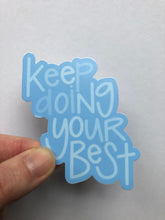 keep doing your best sticker