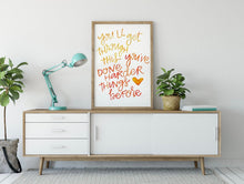 Encouraging wall art - You’ll get through this, you’ve done harder things before - lettering art, colorful art, office decor, painting