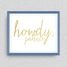 Howdy, Partner Print, option of Gold Foil Print