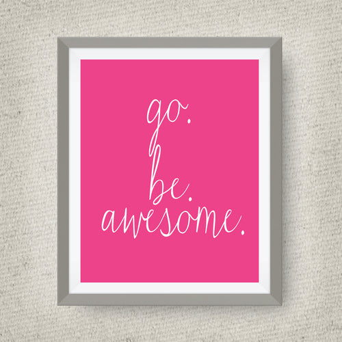 go be awesome print, option of Gold Foil Print
