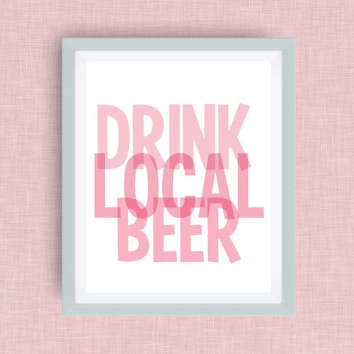 Drink Local Beer Art, Option of Real Gold Foil