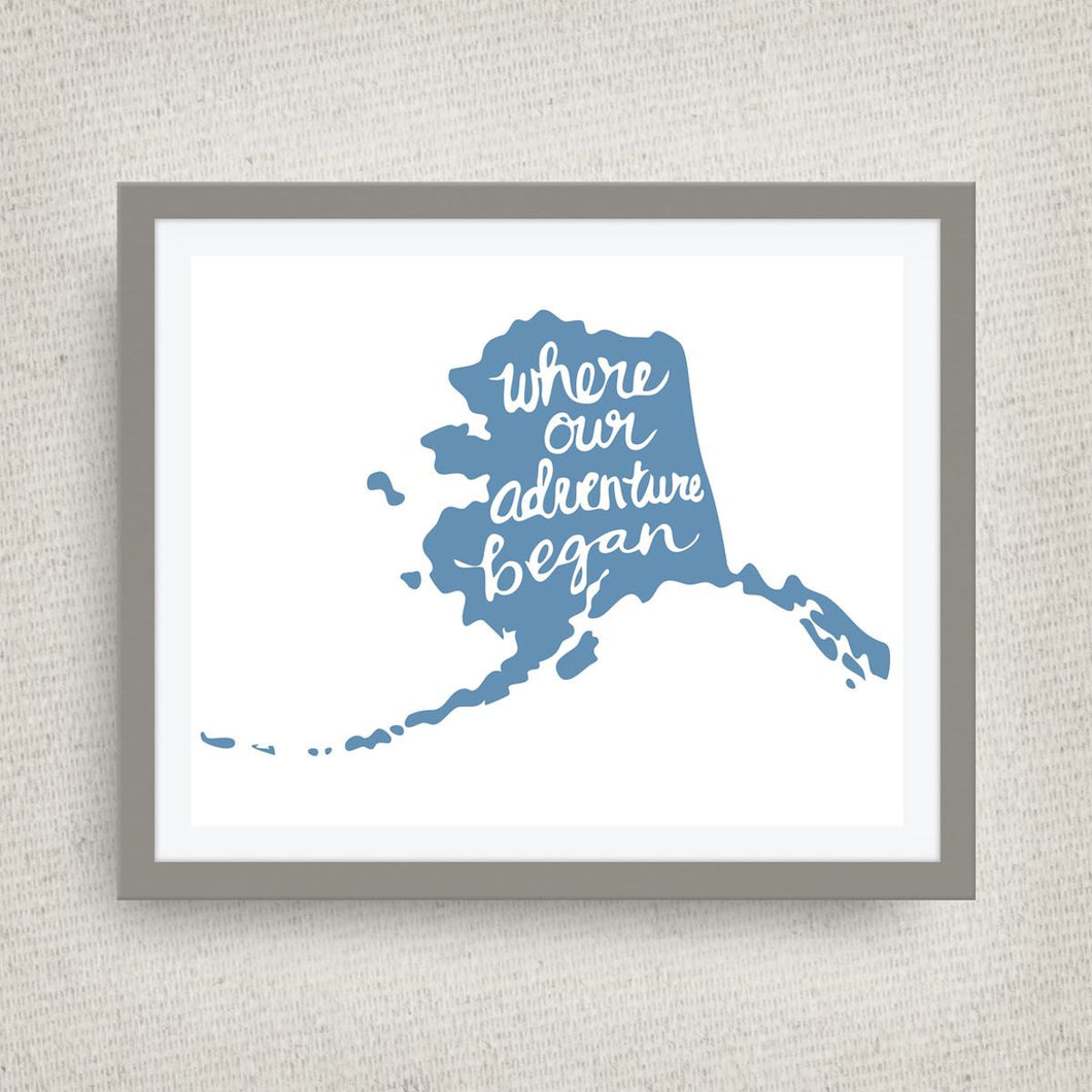 alaska art print - where our adventure began (TM)