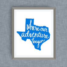 texas art print - where our adventure began (TM)