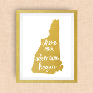 New Hampshire Art Print - Where Our Adventure Began (TM), Hand Lettered, option of Gold Foil, Wedding Art
