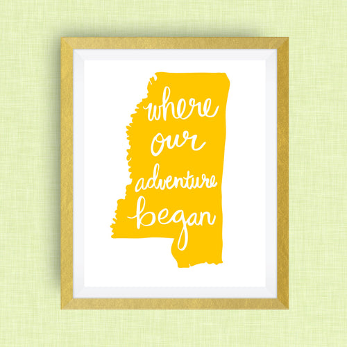 Mississippi Art Print - Where Our Adventure Began (TM), Hand Lettered, option of Gold Foil, Wedding Art
