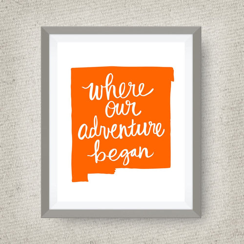 New Mexico Art Print - Where Our Adventure Began (TM), Hand Lettered, option of Gold Foil, Wedding Art, New Mexico Wedding Gift