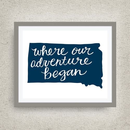 South Dakota Art Print - Where Our Adventure Began (TM), Hand Lettered, option of Gold Foil, Wedding Art, South Dakota Wedding Gift