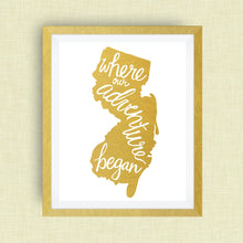 New Jersey Art Print - Where Our Adventure Began (TM), Hand Lettered, option of Gold Foil, New Jersey Wedding Art