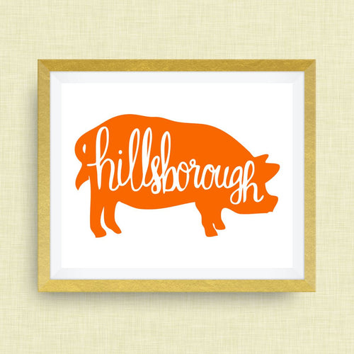 Hillsborough Art Print - Hillsborough NC, hog, hand drawn, hand lettered, Option of Real Gold Foil