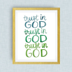 Trust in God watercolor print, hand drawn, hand lettered, Option of Real Gold Foil