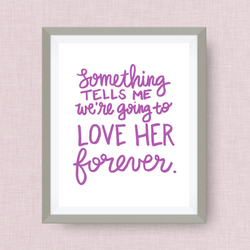 Love *her* forever - Custom Nursery Art - Pick your colors!