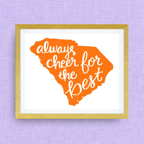 South Carolina Art Print - Always Cheer for the Best, Hand Lettered, option of Gold Foil, Wedding Art